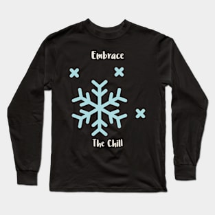 Embrace the Chill Long Sleeve T-Shirt